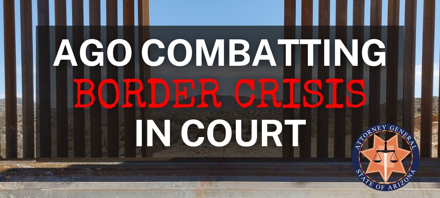 AGO Combatting Border Crisis In Court
